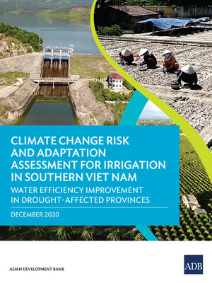 cover image of Climate Change Risk and Adaptation Assessment for Irrigation in Southern Viet Nam
